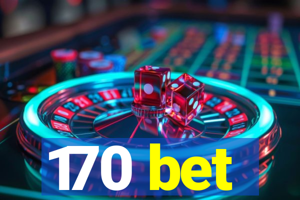 170 bet